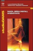 Danza, media digitali, interattività Danza, media digitali, interattività