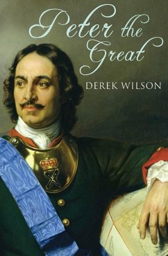 Peter the Great (eBook, ePUB) - Wilson, Derek