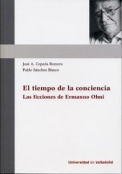 El tiempo de la conciencia : las ficciones de Ermanno Olmi - Cepeda Romero, José Antonio; Sánchez Blasco, Pablo