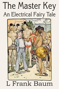The Master Key, An Electrical Fairy Tale - Baum, L. Frank