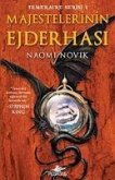 Majestelerinin Ejderhasi - Temeraire Serisi 1