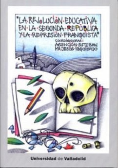 La revolución educativa en la Segunda República, y la represión franquista - Esteban Recio, María Asunción