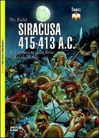 Cover Siracusa 415-413 a. C. La distruzione della flotta imperiale ateniese