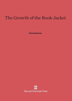 The Growth of the Book-Jacket - Rosner, Charles