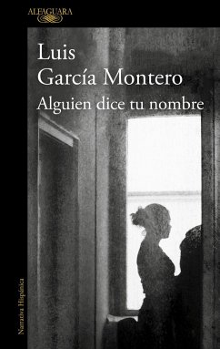Alguien dice tu nombre - García Montero, Luis