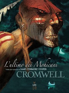 L' ultimo dei mohicani da James Fenimore Cooper - Cromwell