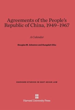 Agreements of the People's Republic of China, 1949-1967 - Johnston, Douglas M.; Chiu, Hungdah