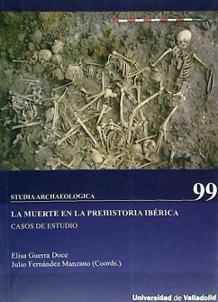 La muerte en la Prehistoria Ibérica : casos de estudio - Fernández Manzano, Julio