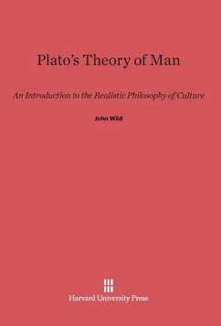 Plato's Theory of Man - Wild, John