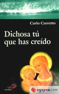 Dichosa tú que has creido - Carretto, Carlo