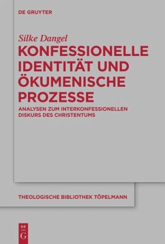 Konfessionelle Identität und ökumenische Prozesse - Dangel, Silke