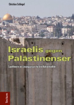 Israelis gegen Palästinenser - Schlegel, Christian