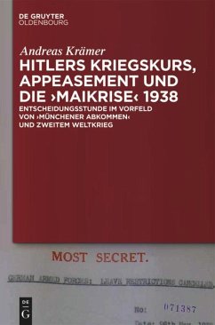 Hitlers Kriegskurs, Appeasement und die ¿Maikrise¿ 1938 - Krämer, Andreas