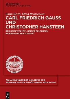 Carl Friedrich Gauß und Christopher Hansteen - Reich, Karin;Roussanova, Elena
