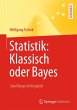 Statistik: Klassisch oder Bayes - Bild 1