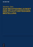 Zur Rechtswirklichkeit der Pflichtverteidigerbestellung