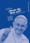 Weckt die Welt auf! Weckt die Welt auf!