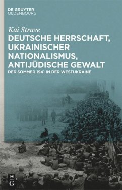 Deutsche Herrschaft, ukrainischer Nationalismus, antijüdische Gewalt - Struve, Kai