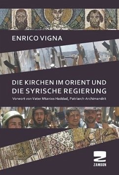 Die Kirchen im Orient und die syrische Regierung - Vigna, Enrico