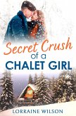 Secret Crush of a Chalet Girl (eBook, ePUB)