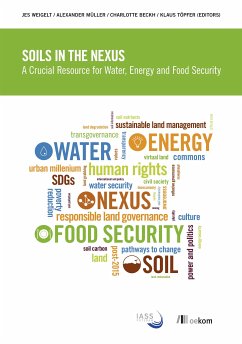 Soils in the Nexus (eBook, PDF) - Müller, Alexander; Beckh, Charlotte; Weigelt, Jes
