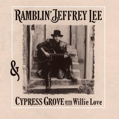 & Cypress Grove With Willie Love - Ramblin' Jeffrey Lee