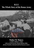B.E.F.: The Whole Story of the Bonus Army (eBook, ePUB)