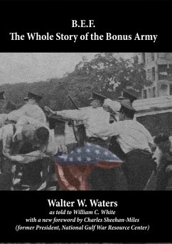 B.E.F.: The Whole Story of the Bonus Army (eBook, ePUB) - Waters, Walter W.