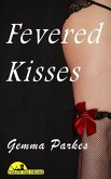 Fevered Kisses (eBook, ePUB)