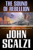 The Human Division #8: The Sound of Rebellion (eBook, ePUB)