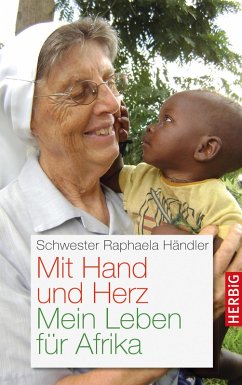 Mit Hand und Herz (eBook, ePUB) - Händler, Schwester Raphaela