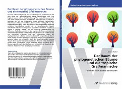 Der Raum der phylogenetischen Bäume und die tropische Graßmannsche - Hüttel, Janina