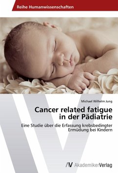 Cancer related fatigue in der Pädiatrie - Jung, Michael Wilhelm