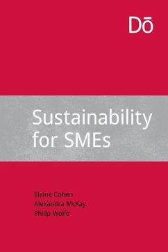 Sustainability for SMEs - Cohen, Elaine; Mckay, Alexandra; Wolfe, Philip