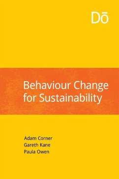 Behaviour Change for Sustainability - Corner, Adam; Kane, Gareth; Owen, Paula