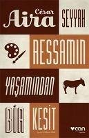 Seyyah Ressamin Yasamindan Bir Kesit - Aira, Cesar