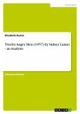 Twelve Angry Men (1957) by Sidney Lumet - an Analysis Twelve Angry Men (1957) by Sidney Lumet - an Analysis