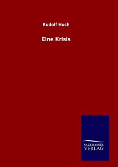 Eine Krisis - Huch, Rudolf