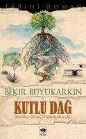 Kutlu Dag - Büyükarkin, Bekir