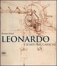 Leonardo e le arti meccaniche - Nanni, Romano