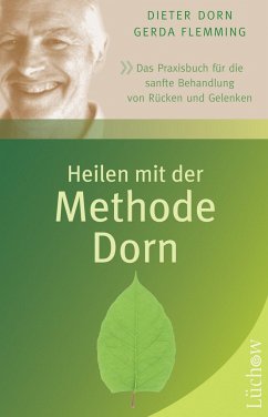 Heilen mit der Methode Dorn - Dorn, Dieter;Flemming, Gerda