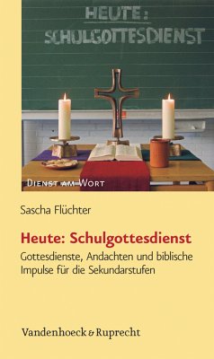Heute: Schulgottesdienst (eBook, PDF) - Flüchter, Sascha