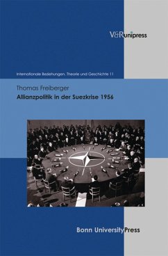 Allianzpolitik in der Suezkrise 1956 (eBook, PDF) - Freiberger, Thomas