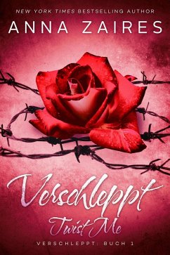 Twist Me - Verschleppt (eBook, ePUB) - Zaires, Anna; Zales, Dima