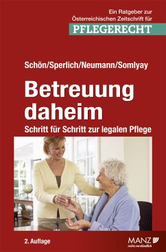 Betreuung daheim (eBook, PDF) - Neumann, Thomas; Schön, Rosemarie; Somlyay, Michael; Sperlich, Elisabeth