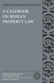 A Casebook on Roman Property Law (eBook, ePUB)