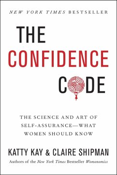 The Confidence Code (eBook, ePUB) - Kay, Katty; Shipman, Claire