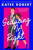Seducing Mr. Right (eBook, ePUB)