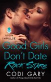 Good Girls Don't Date Rock Stars (eBook, ePUB)