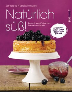 Natürlich süß! (eBook, ePUB) - Handschmann, Johanna